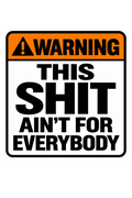 This Shit Ain't For Everybody helmet tattoo