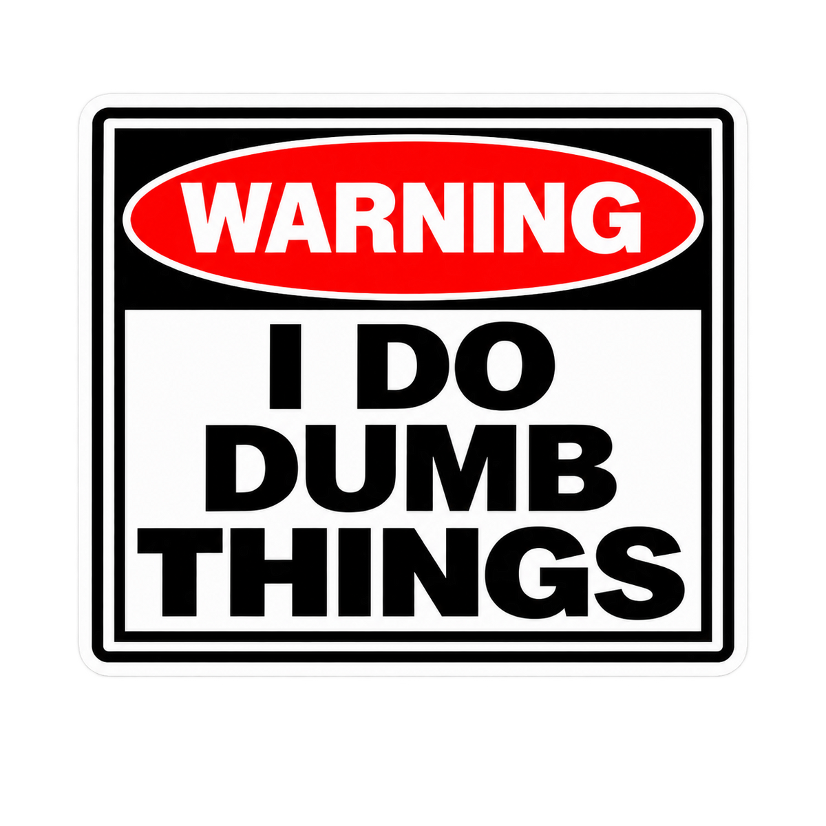 Warning I Do Dumb Things helmet tattoo